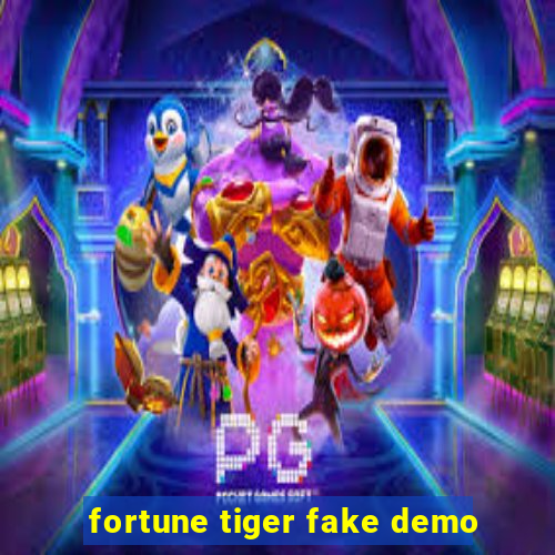 fortune tiger fake demo